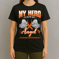 My Hero Is Now My Angel Leukemia Bone Marrow Hematologists T-Shirt