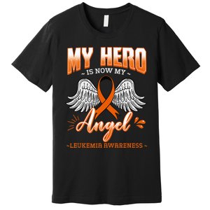 My Hero Is Now My Angel Leukemia Bone Marrow Hematologists Premium T-Shirt