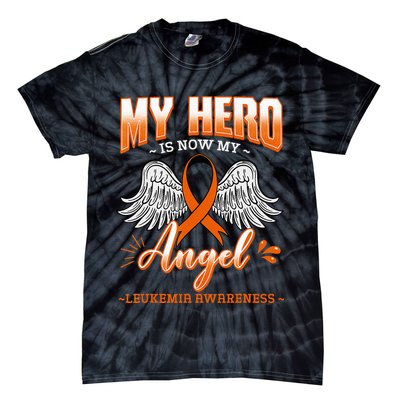 My Hero Is Now My Angel Leukemia Bone Marrow Hematologists Tie-Dye T-Shirt