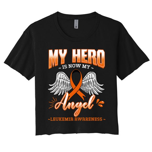 My Hero Is Now My Angel Leukemia Bone Marrow Hematologists Crop Top