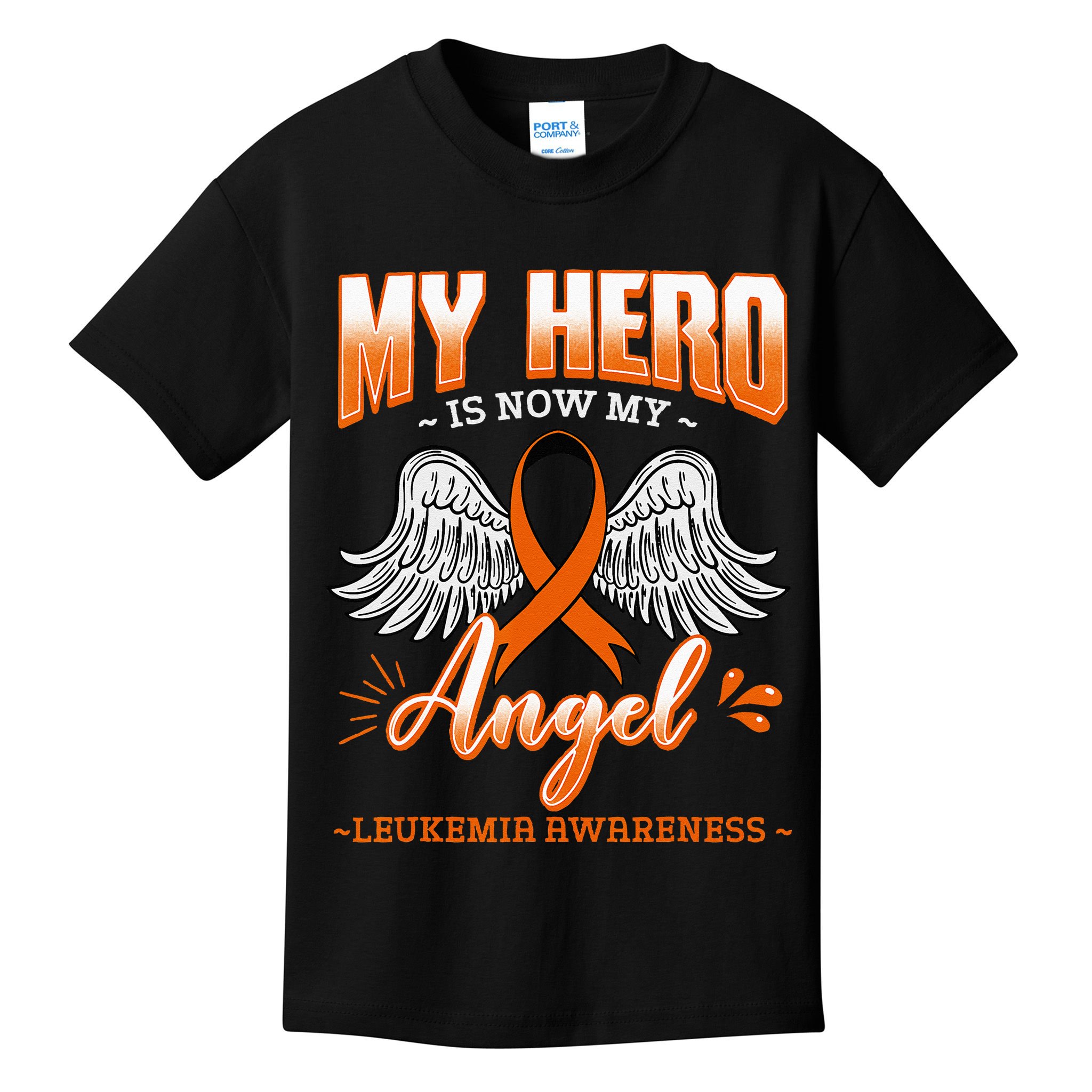 My Hero Is Now My Angel Leukemia Bone Marrow Hematologists Kids T-Shirt