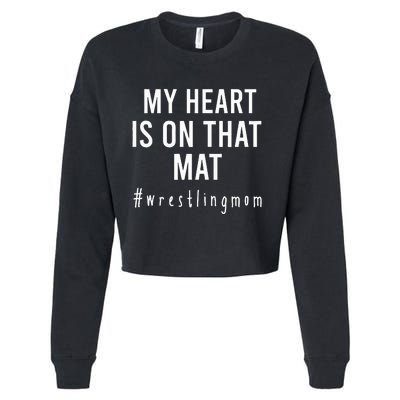 My Heart Is On That Mat Wrestling Mom Cropped Pullover Crew