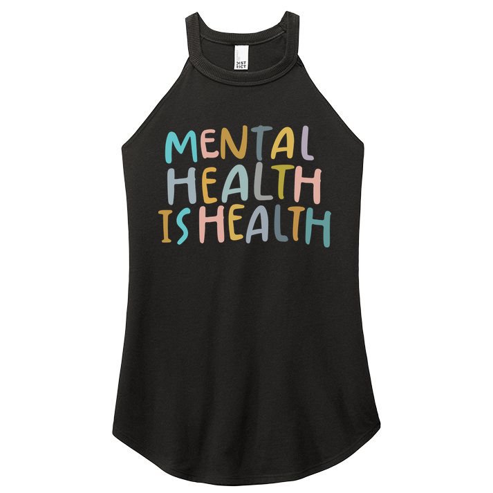 Mental Health Is Health Raise Awareness Of Mental Health Women's Perfect Tri Rocker Tank