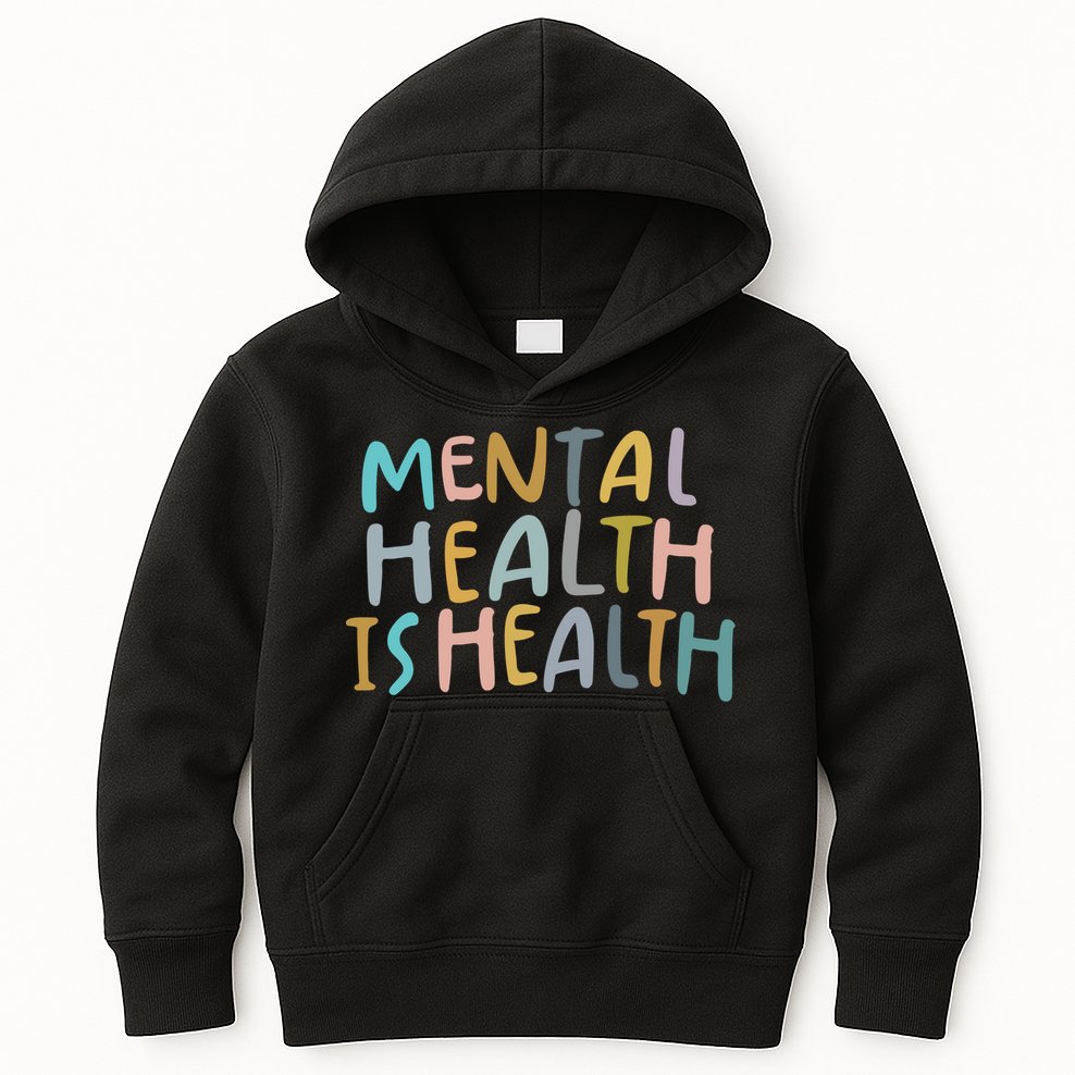 Mental Health Is Health Raise Awareness Of Mental Health Kids Hoodie