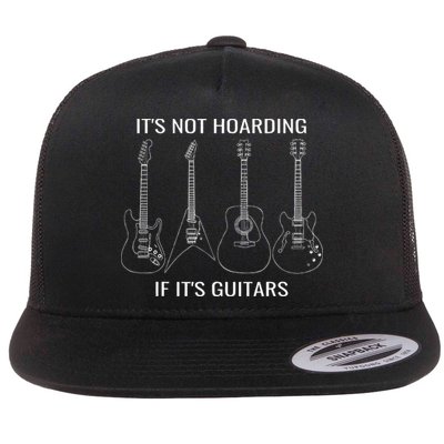 Musician Humor It’s Not Hoarding If It’s Guitars Flat Bill Trucker Hat