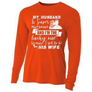 My Husband Is Super Awesome I Get To Be His Wife Cute Gift Cooling Performance Long Sleeve Crew