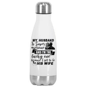 My Husband Is Super Awesome I Get To Be His Wife Cute Gift Stainless Steel Insulated Water Bottle