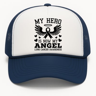 My Hero Is Now My Angel Lung Cancer Awareness Supporter Meaningful Gift Trucker Hat