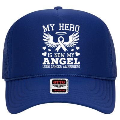 My Hero Is Now My Angel Lung Cancer Awareness Supporter Meaningful Gift High Crown Mesh Back Trucker Hat