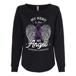 My Hero Is Now My Angel Alzheimer's Awareness Alzheimer Great Gift Womens California Wash Sweatshirt