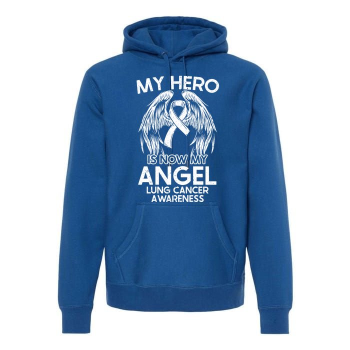 My Hero Is Now My Angel Lung Cancer Awareness Supporter Gift Premium Hoodie