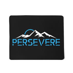 Mountains Hiking Inspiration Persevere Mousepad