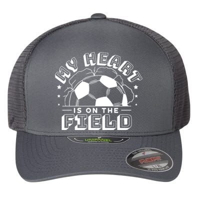 My Heart Is On The Field Soccer Flexfit Unipanel Trucker Cap