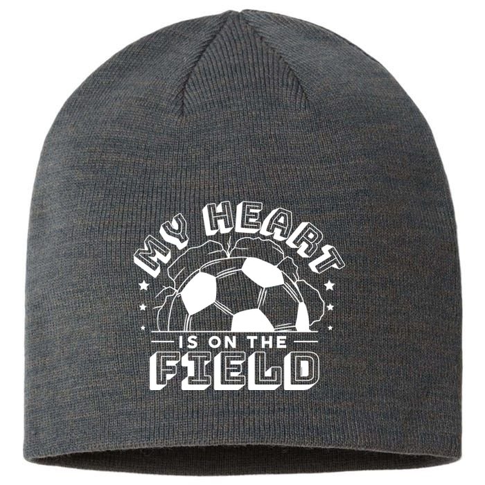 My Heart Is On The Field Soccer Sustainable Beanie