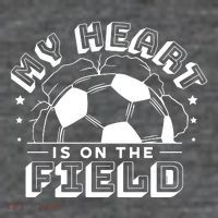 My Heart Is On The Field Soccer Poster
