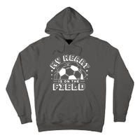 My Heart Is On The Field Soccer Tall Hoodie