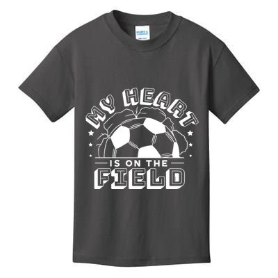 My Heart Is On The Field Soccer Kids T-Shirt