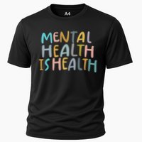 Mental Health Is Health Cooling Performance Crew T-Shirt