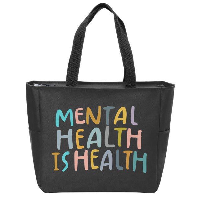 Mental Health Is Health Zip Tote Bag