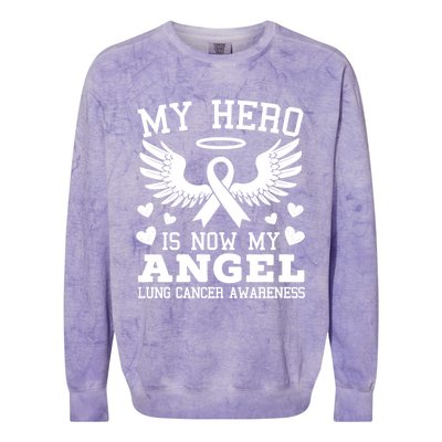 My Hero Is Now My Angel Lung Cancer Awareness Supporter Gift Colorblast Crewneck Sweatshirt