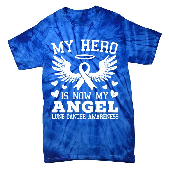 My Hero Is Now My Angel Lung Cancer Awareness Supporter Gift Tie-Dye T-Shirt