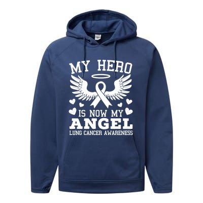 My Hero Is Now My Angel Lung Cancer Awareness Supporter Gift Performance Fleece Hoodie