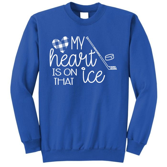 My Heart Is On That Ice Cute Hockey Mom Wife Friend Gift Sweatshirt