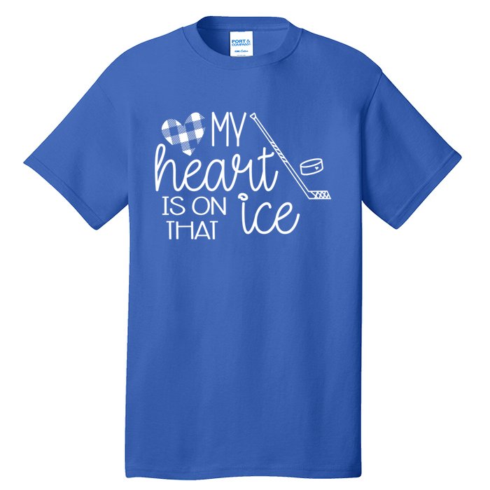 My Heart Is On That Ice Cute Hockey Mom Wife Friend Gift Tall T-Shirt