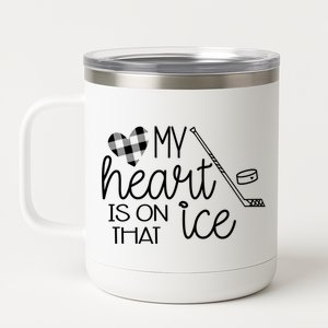 My Heart Is On That Ice Cute Hockey Mom Wife Friend Gift 12 oz Stainless Steel Tumbler Cup