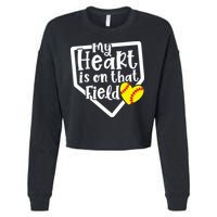 My Heart Is On That Field Softball Mom Cute Funny Cropped Pullover Crew