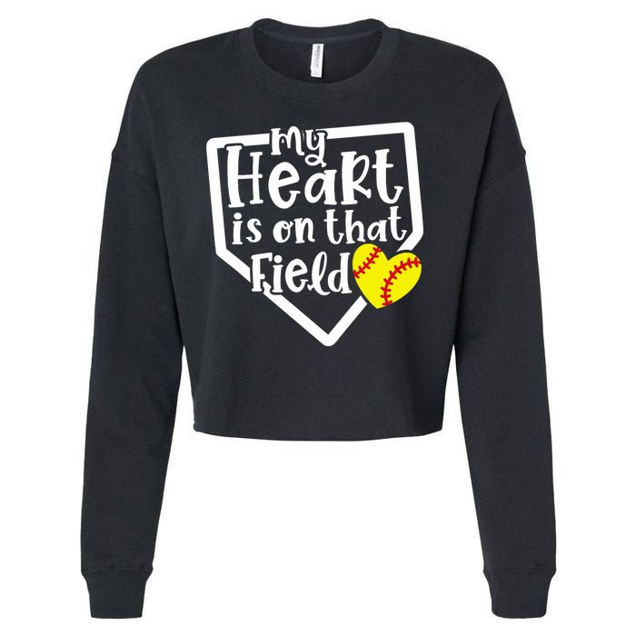 My Heart Is On That Field Softball Mom Cute Funny Cropped Pullover Crew
