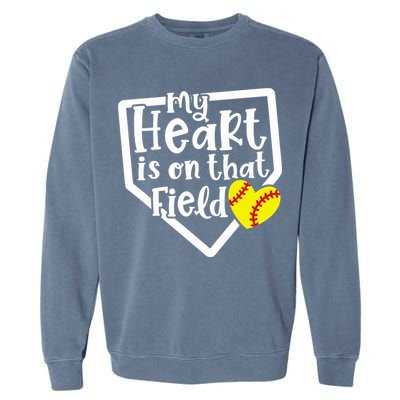 My Heart Is On That Field Softball Mom Cute Funny Garment-Dyed Sweatshirt