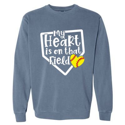 My Heart Is On That Field Softball Mom Cute Funny Garment-Dyed Sweatshirt