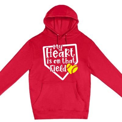 My Heart Is On That Field Softball Mom Cute Funny Premium Pullover Hoodie