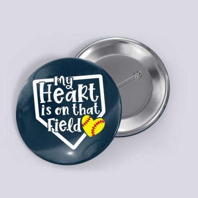 My Heart Is On That Field Softball Mom Cute Funny Button