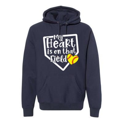 My Heart Is On That Field Softball Mom Cute Funny Premium Hoodie