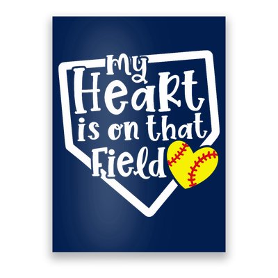 My Heart Is On That Field Softball Mom Cute Funny Poster