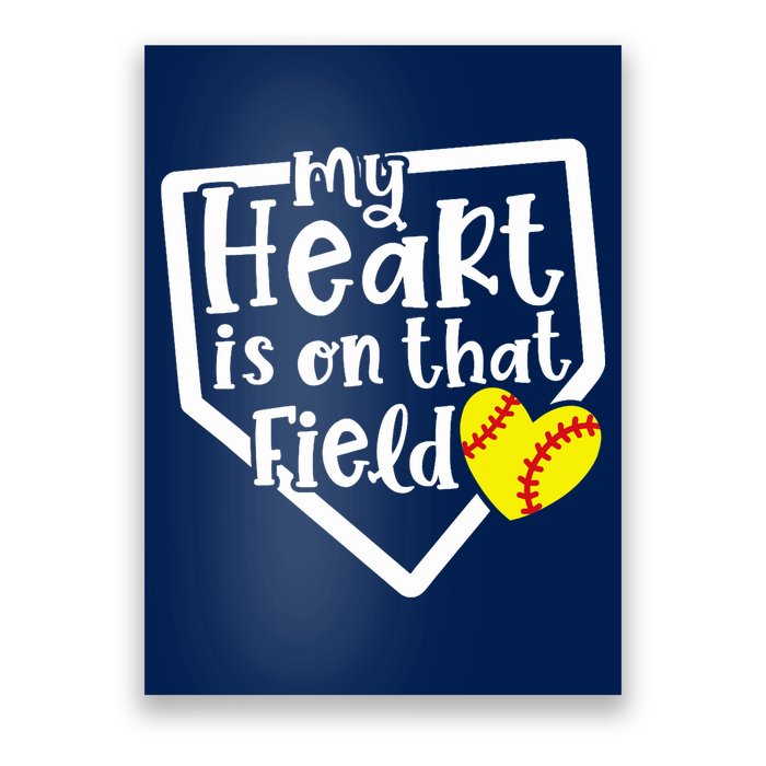 My Heart Is On That Field Softball Mom Cute Funny Poster