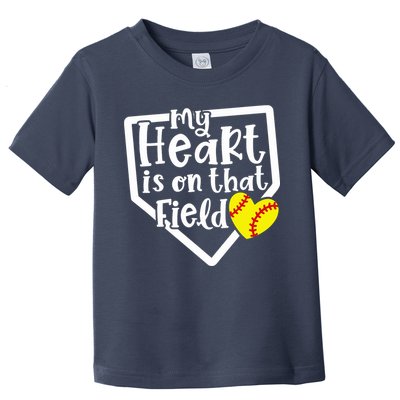 My Heart Is On That Field Softball Mom Cute Funny Toddler T-Shirt