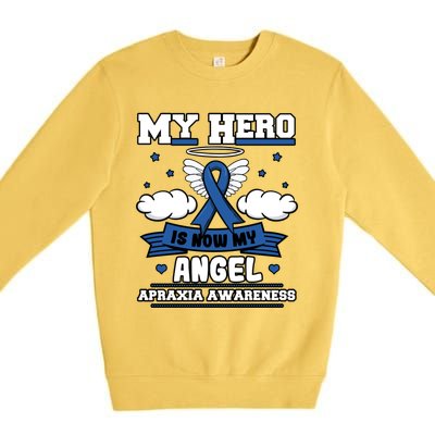 My Hero Is Now My Angel Apraxia Awareness Aos Buccofacial Gift Premium Crewneck Sweatshirt