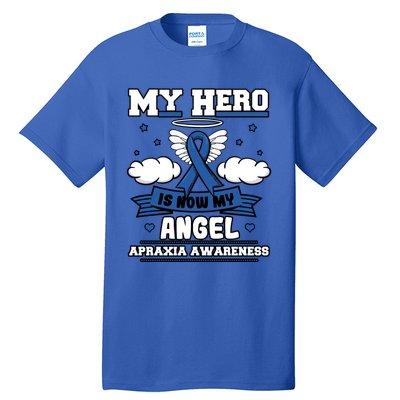 My Hero Is Now My Angel Apraxia Awareness Aos Buccofacial Gift Tall T-Shirt