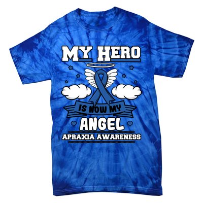 My Hero Is Now My Angel Apraxia Awareness Aos Buccofacial Gift Tie-Dye T-Shirt