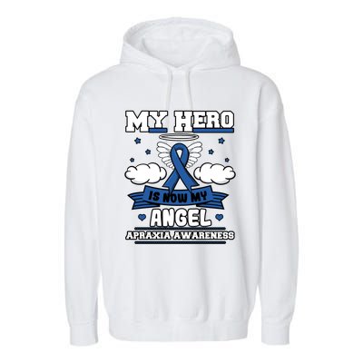 My Hero Is Now My Angel Apraxia Awareness Aos Buccofacial Gift Garment-Dyed Fleece Hoodie