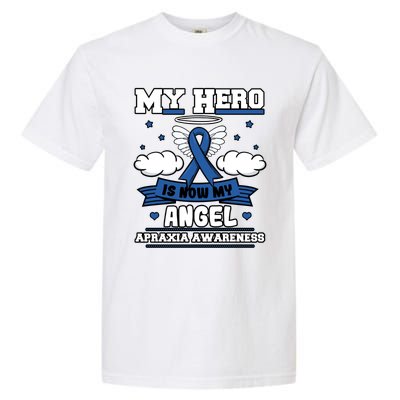 My Hero Is Now My Angel Apraxia Awareness Aos Buccofacial Gift Garment-Dyed Heavyweight T-Shirt