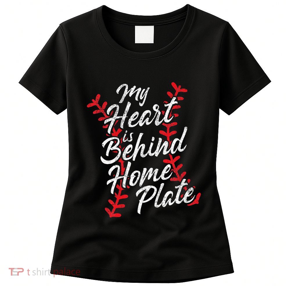 My Heart Is Behind Home Plate Baseball Laces Catcher Cute Womens T-Shirt