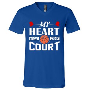 My Heart Is On That Court Basketball Mom Dad Gift Gift V-Neck T-Shirt