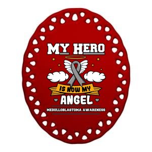 My Hero Is Now My Angel Medulloblastoma Brain Tumor Advocate Gift Ceramic Oval Ornament