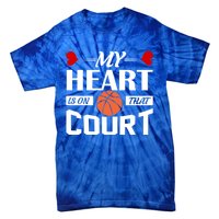 My Heart Is On That Court Basketball Mom Dad Gift Cool Gift Tie-Dye T-Shirt