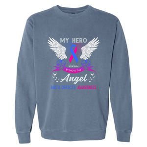 My Hero Is Now My Angel Birth Defects Awareness Month Funny Gift Garment-Dyed Sweatshirt