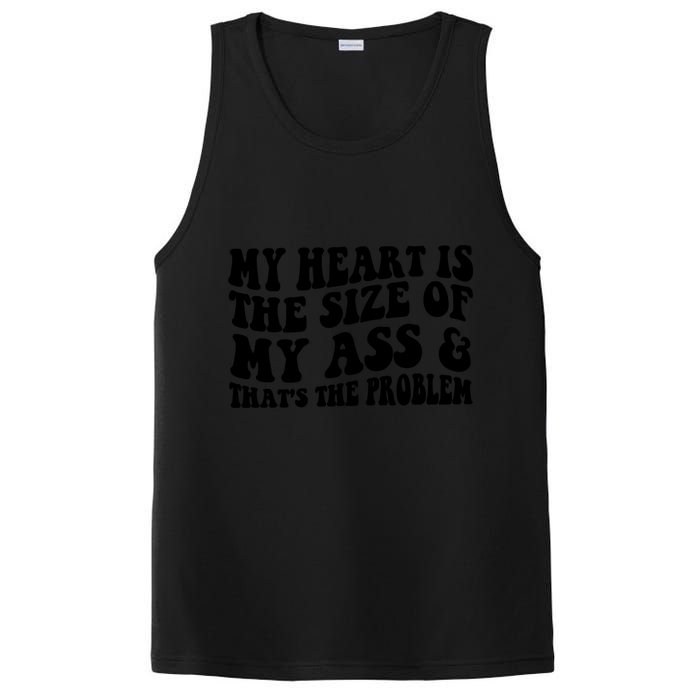 My Heart Is The Size Of My Ass And That's The Problem PosiCharge Competitor Tank